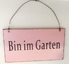Schild Holz "Bin im Garten" 20xH10/21 cm in rosé Posiwio Campo