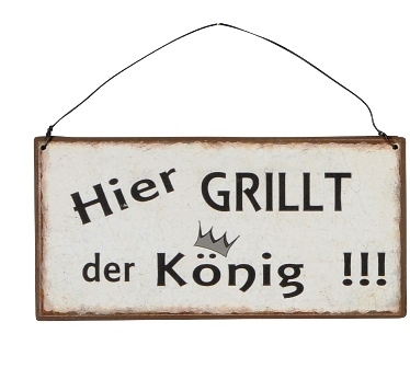 Metallbild "Hier grillt der König!!! 20xH10 cm
