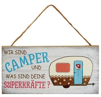 Schild Holz Camping "Wir sind Camper und was sind deine Superkräfte?